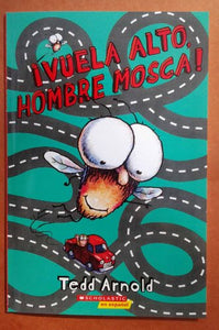 ¡Vuela Alto, Hombre Mosca! (Fly High, Fly Guy!) 