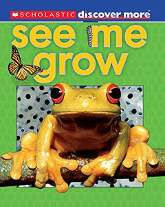 Scholastic Discover More: See Me Grow 