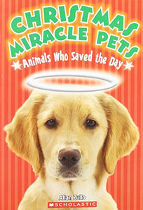 Christmas Miracle Pets: Animals Who Saved the Day 