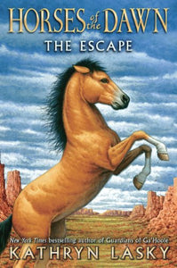 Horses of the Dawn: #1 Escape 