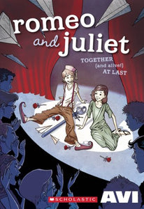 Romeo and Juliet Together (and Alive!) at Last 