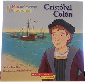 Mis Primeras Biografias Cristobal Colon 