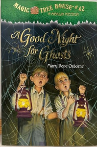 A Good Night for Ghosts: Magic Tree House A Merlin Mission #42 