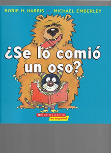 Se Lo Comio Un Oso? (Scholastic en espanol) 