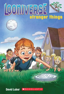 Stranger Things: A Branches Book (Looniverse #1) 