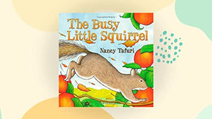 The Busy Little Squirrel 