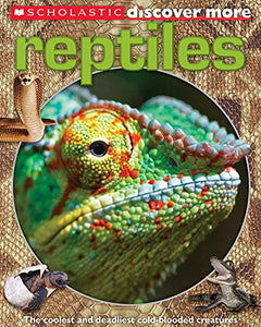 Scholastic Discover More: Reptiles 