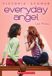 Everyday Angel #3: Last Wishes 