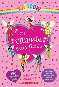 Rainbow Magic: The Ultimate Fairy Guide 