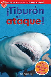 Lector de Scholastic Explora Tu Mundo Nivel 2: �Tibur�n Al Ataque! (Shark Attack) 