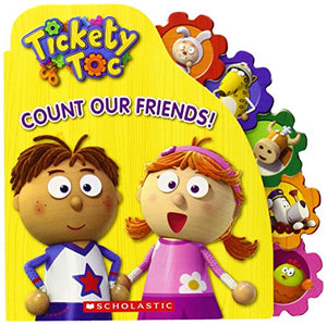 Tickety Toc: Count Our Friends! 