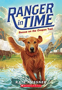 Rescue on the Oregon Trail (Ranger in Time #1) 