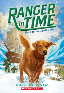 Race to the South Pole (Ranger in Time #4) 