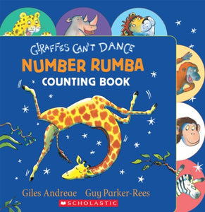 Giraffes Can't Dance: Number Rumba Counting Book 