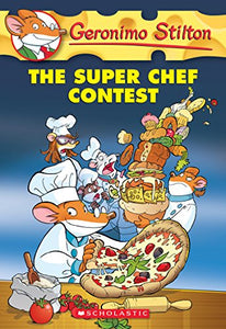 The Super Chef Contest (Geronimo Stilton #58) 