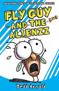 Fly Guy #18: Fly Guy and the Alienzz 