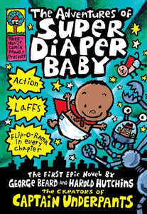 The Adventures of Super Diaper Baby: A Graphic Novel (Super Diaper Baby #1): From the Creator of Captain Underpants 