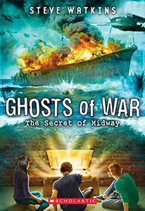 The Secret of Midway (Ghosts of War #1) 