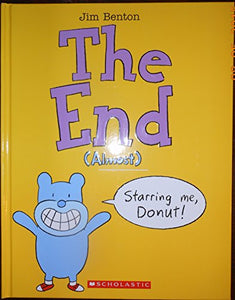 The End (Almost): Starring Me, Donut! 