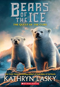 The Quest of the Cubs (Bears of the Ice #1) 