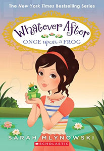 Once Upon a Frog (Whatever After #8) 