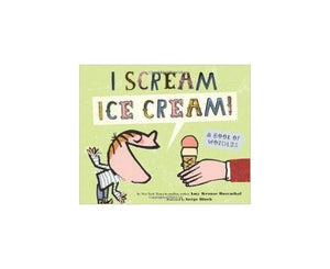 I Scream Ice Cream! A Book of Wordles 