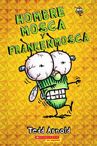 Hombre Mosca Y Frankenmosca (Fly Guy and the Frankenfly) 