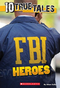 10 True Tales: FBI Heroes 