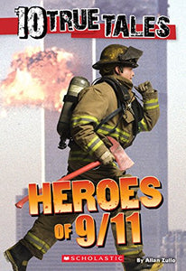 10 True Tales: Heroes of 9/11 