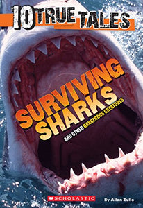 Surviving Sharks (10 True Tales) 