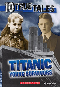 10 True Tales, Titanic Young Survivors 