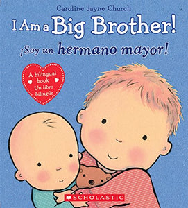 I Am a Big Brother! / �soy Un Hermano Mayor! (Bilingual) 