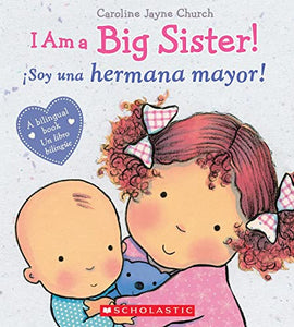 I Am a Big Sister! / �soy Una Hermana Mayor! (Bilingual) 