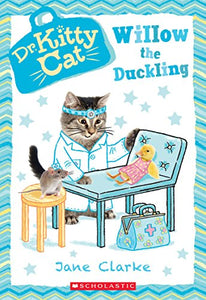 Willow the Duckling (Dr. Kittycat #4) 