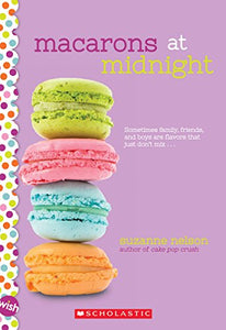 Macarons at Midnight: A Wish Novel 