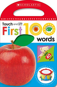 First 100 Words (Scholastic Early Learners: Touch and Lift) 