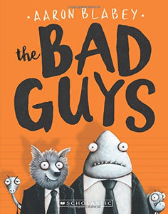 The Bad Guys (the Bad Guys #1) 