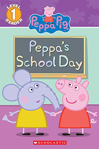 First Day of School (Peppa Pig Reader) 