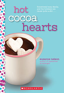 Hot Cocoa Hearts: A Wish Novel 