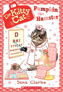 Pumpkin the Hamster (Dr. Kittycat #6) 