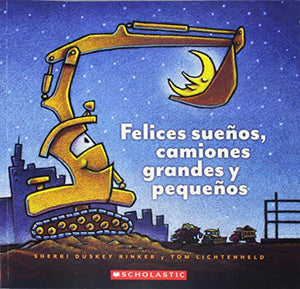 Felices suenos, camiones grandes y pequenos (Spanish Edition) 