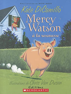 Mercy Watson À La Rescousse 