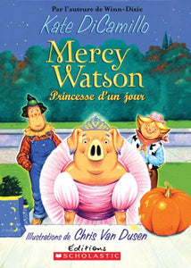 Mercy Watson: Princesse d'Un Jour 