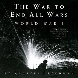 War to End All Wars: World War I 