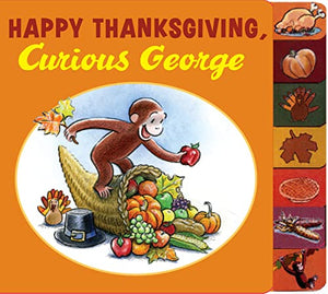 Happy Thanksgiving, Curious George Tabbed Board Book 