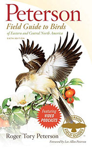 Peterson Field Guide to Birds of Eastern and Central North America, Sixth Edition 