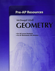 Holt McDougal Larson Geometry: Pre-AP Resources 