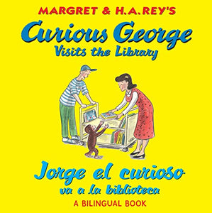 Curious George Visits the Library: Bilingual English/spanish 