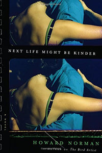 Next Life Might Be Kinder 