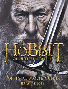 The Hobbit: An Unexpected Journey Official Movie Guide 